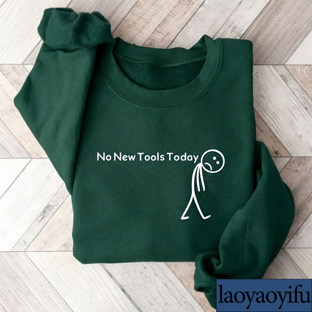 No New Tools Today Sweatshirt, - Office Of Tech recensie en prijs